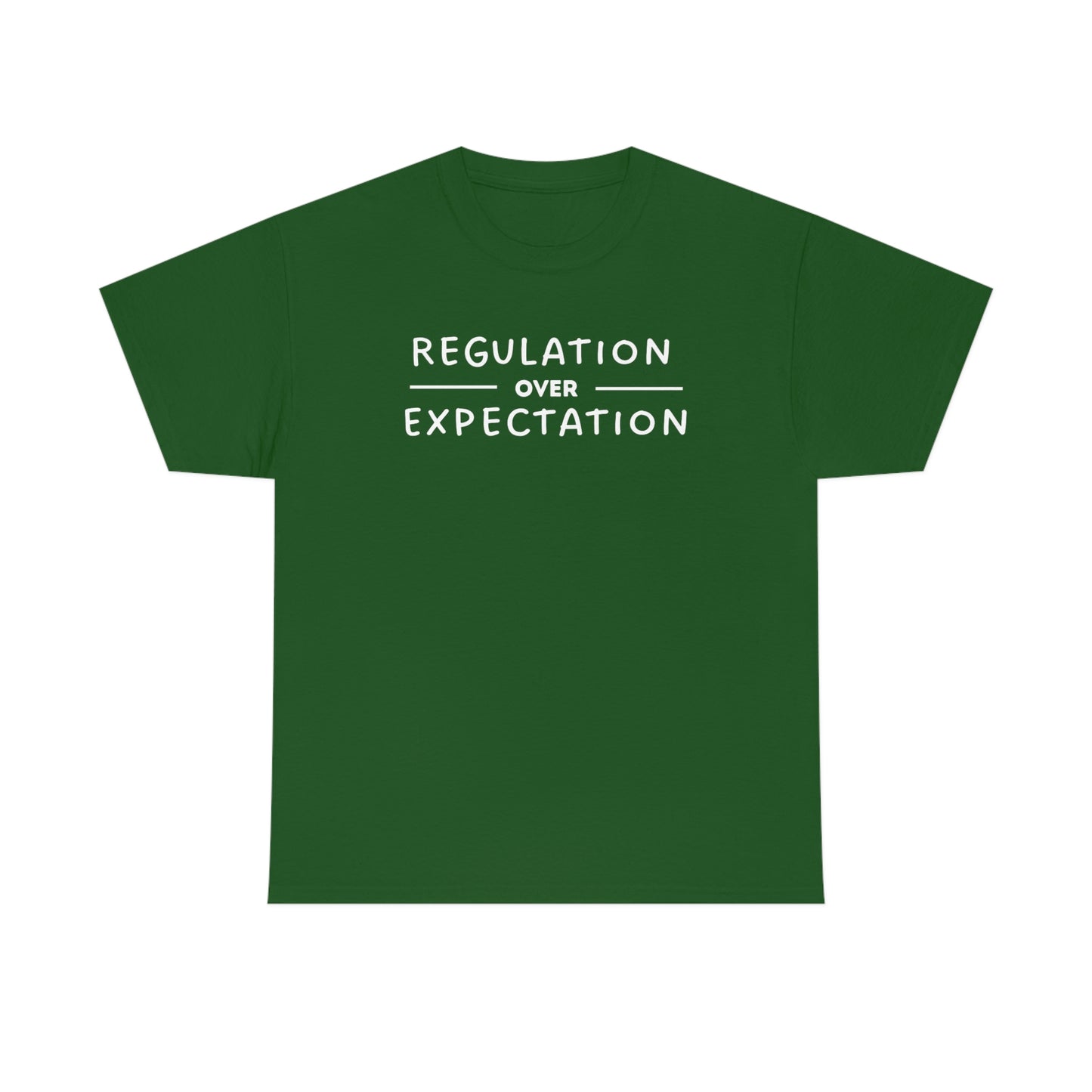 Regulation Over Expectation T-shirt